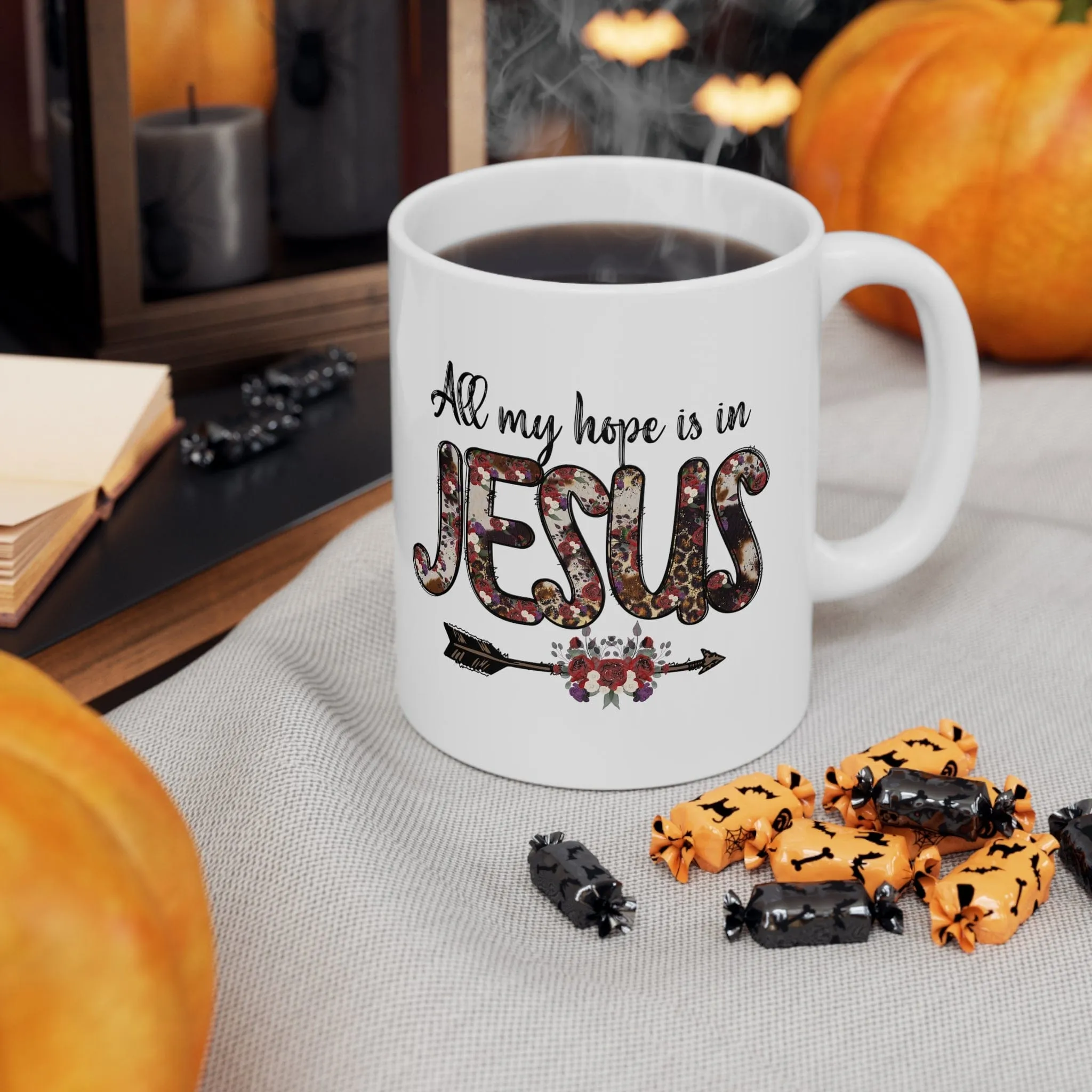 All My Hope Is In Jesus 11oz Mug