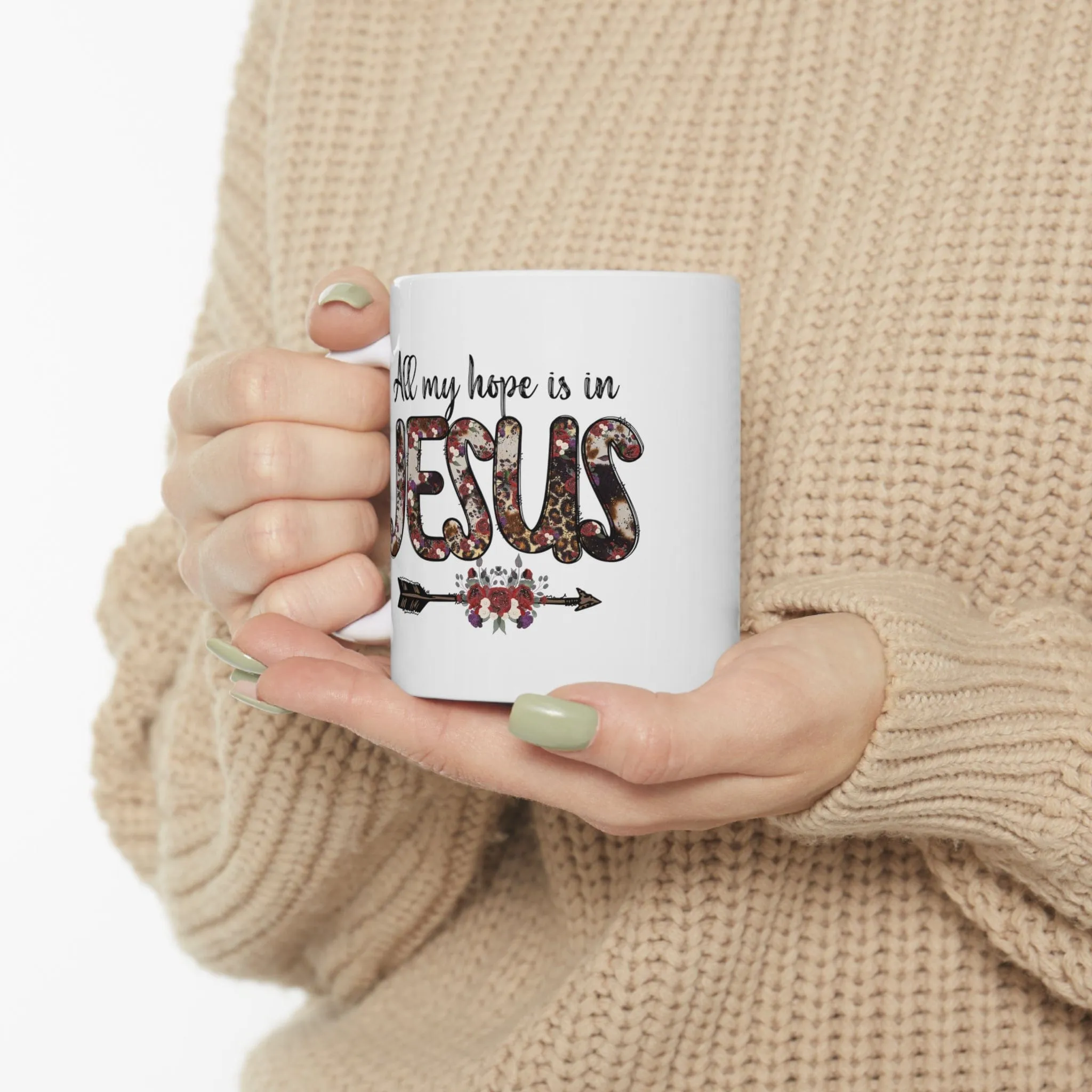 All My Hope Is In Jesus 11oz Mug