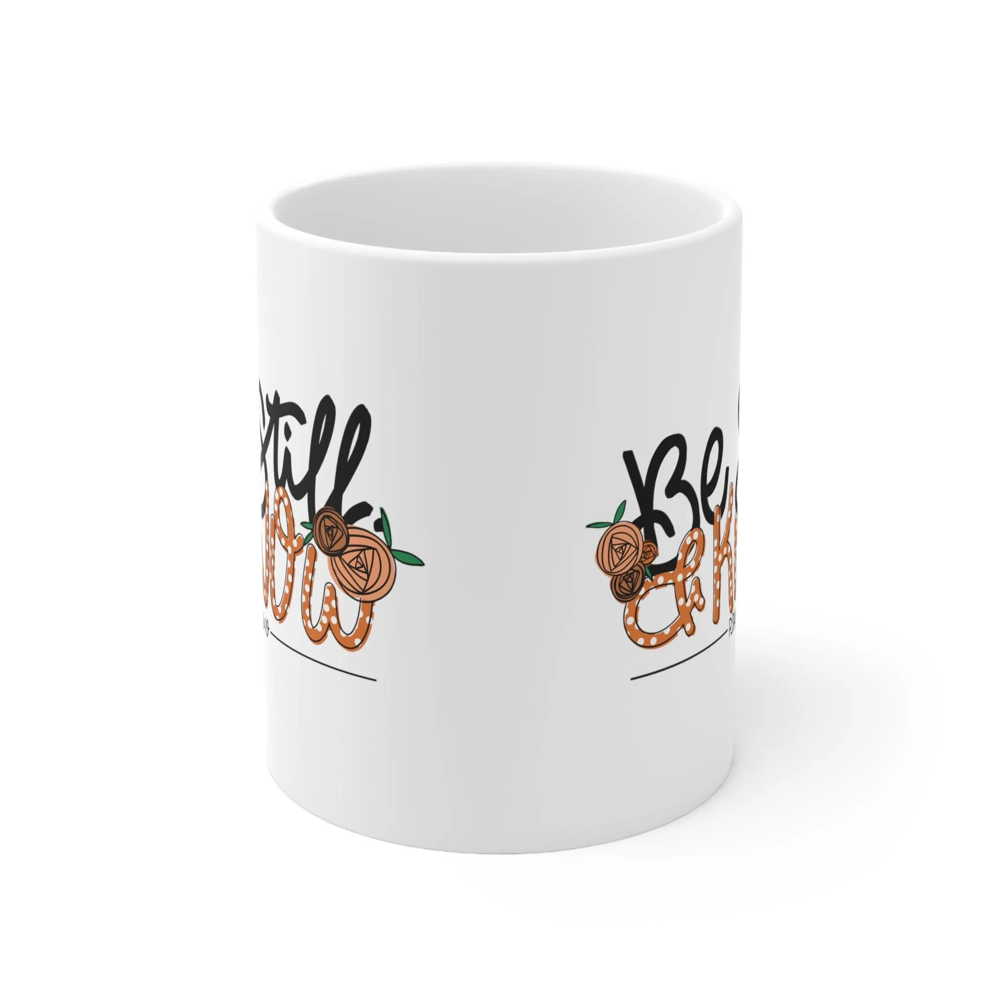 Be Still and Know 11oz Mug