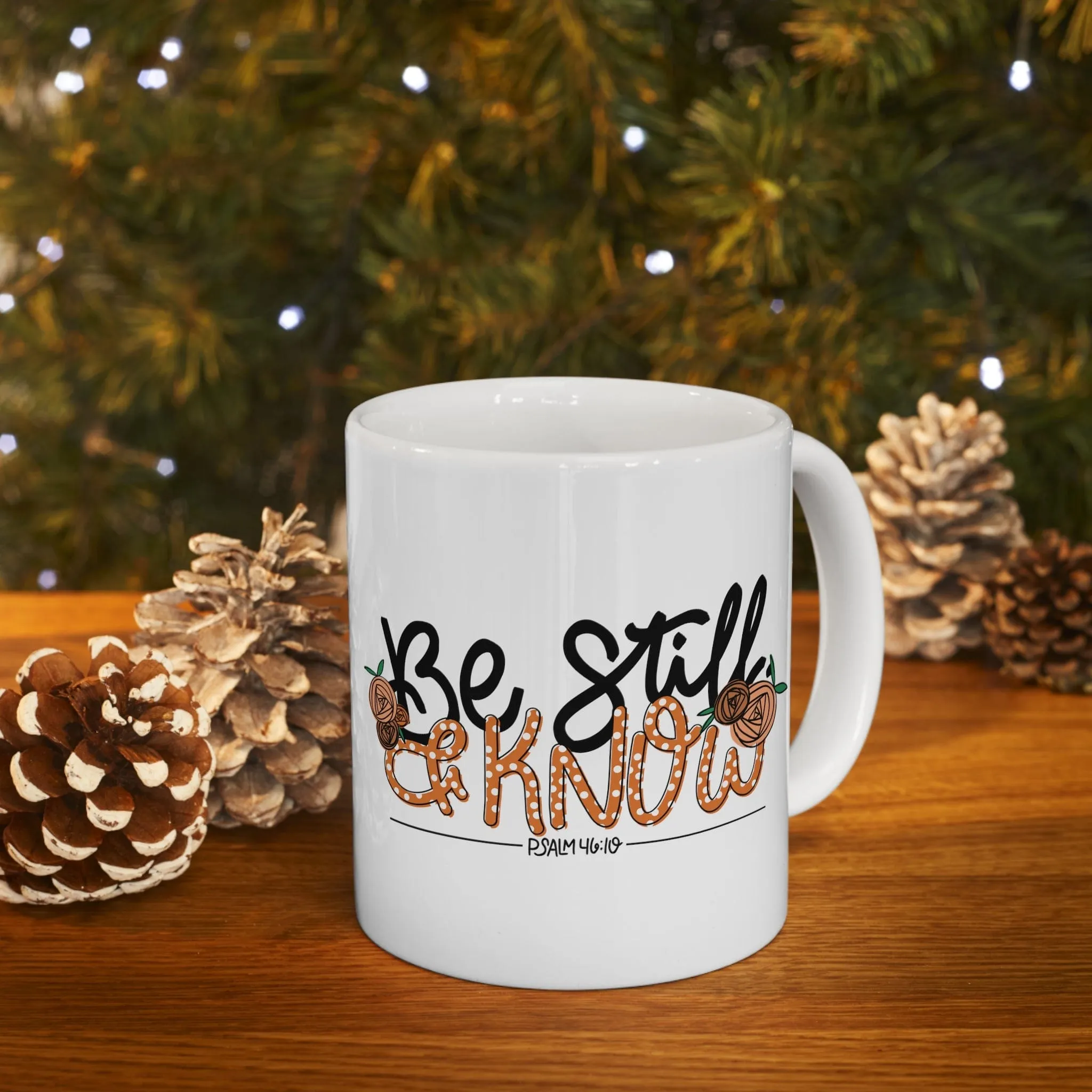 Be Still and Know 11oz Mug