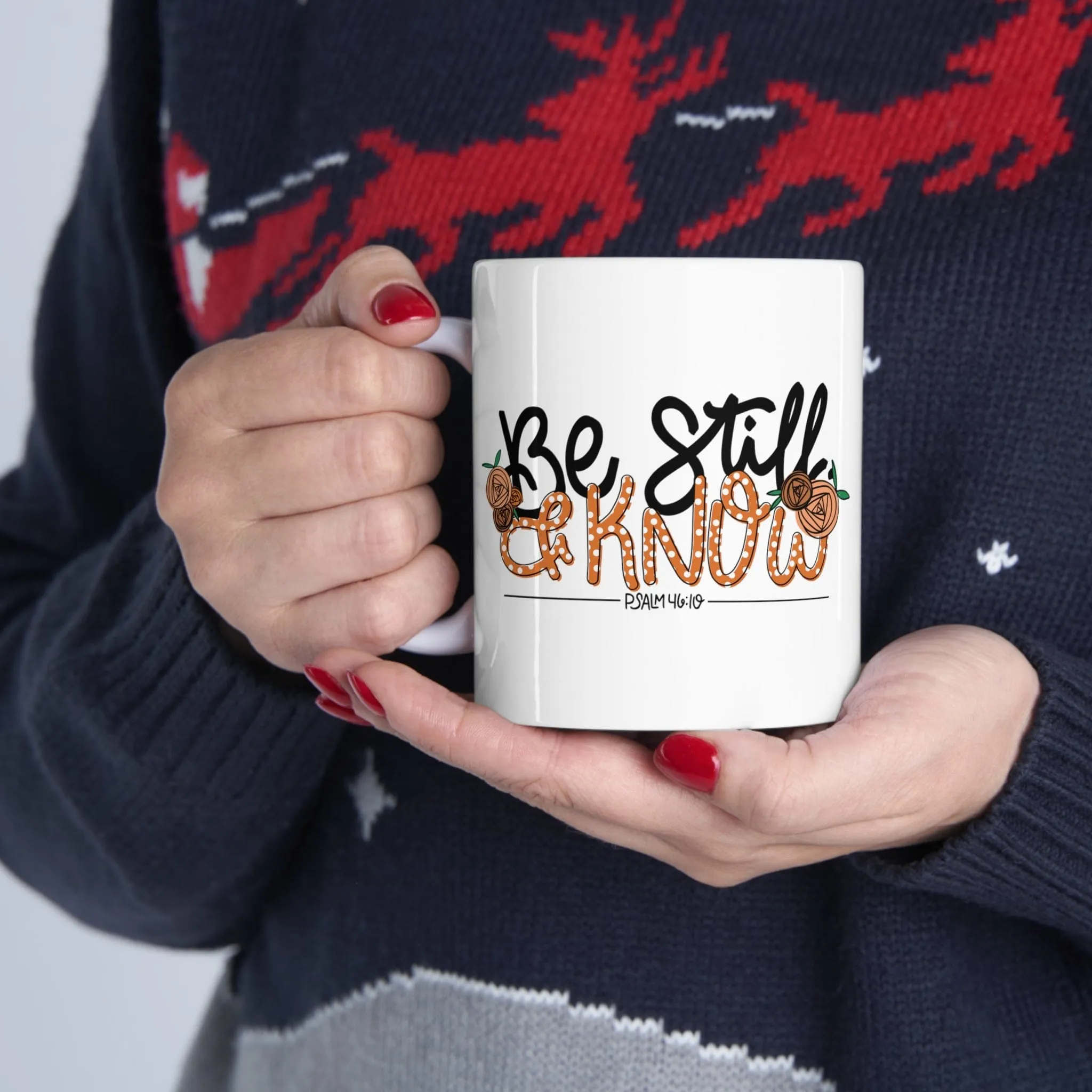 Be Still and Know 11oz Mug