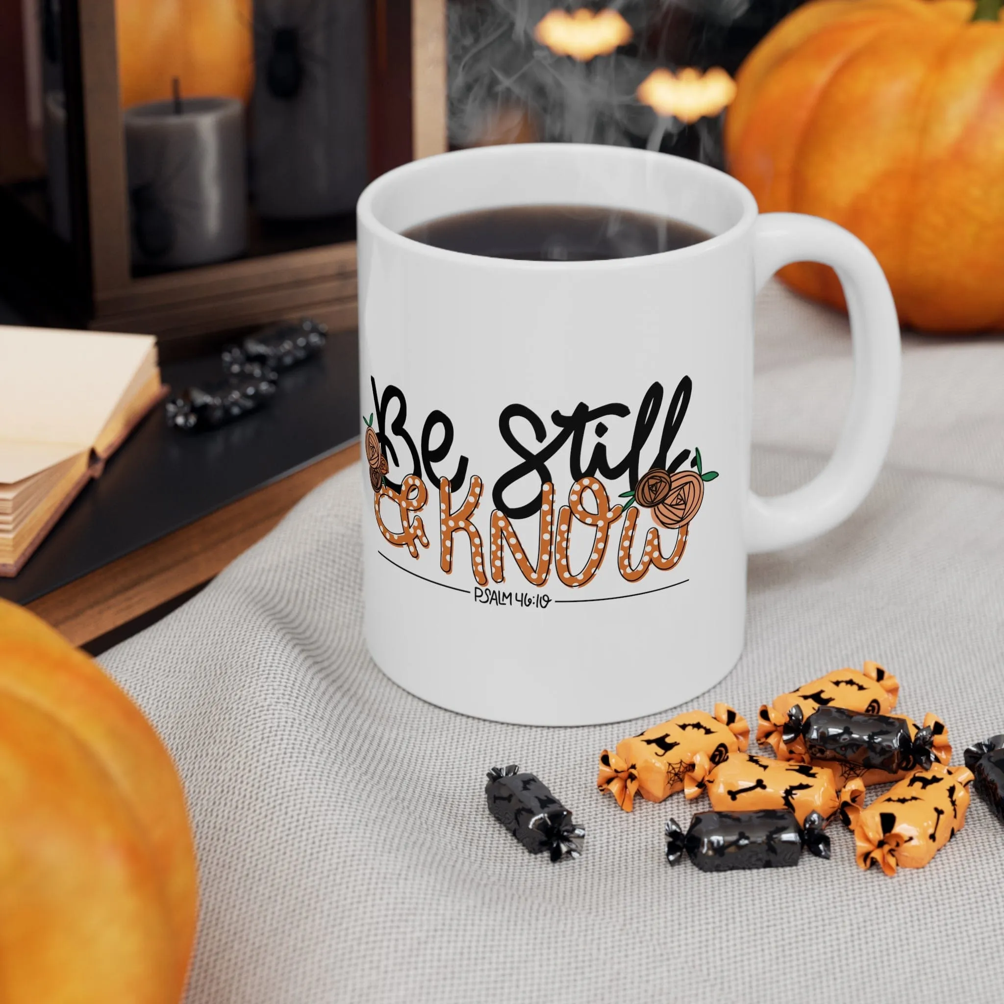 Be Still and Know 11oz Mug