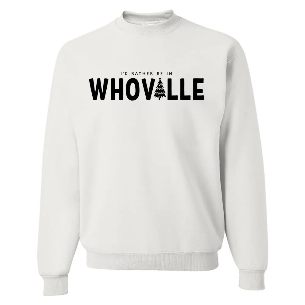 'I'd Rather Be In Whoville' Crewneck Sweatshirt