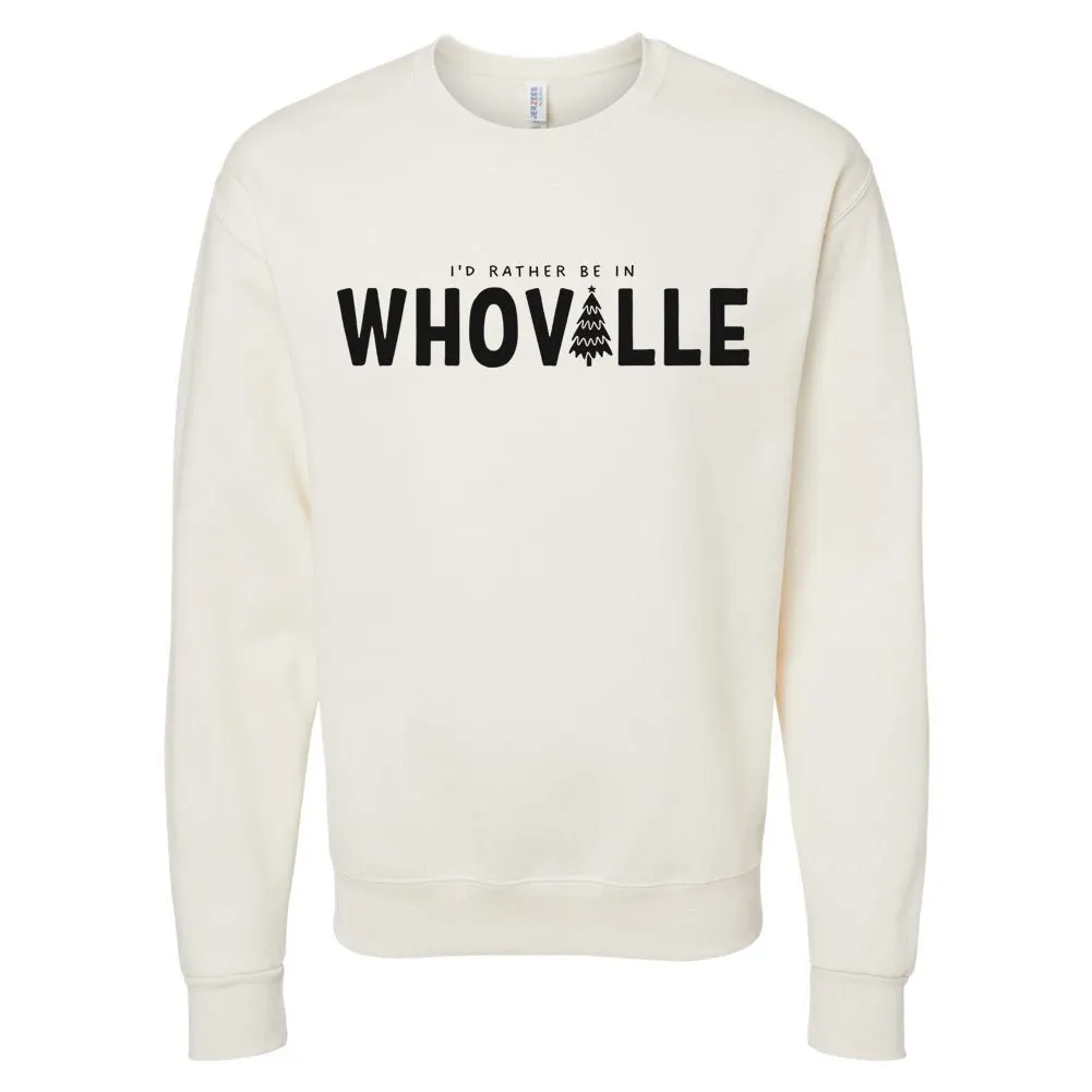 'I'd Rather Be In Whoville' Crewneck Sweatshirt