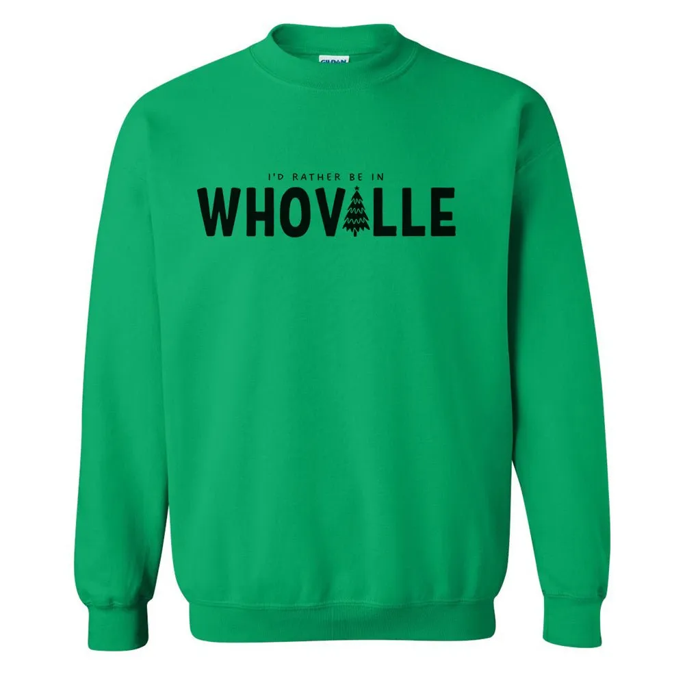 'I'd Rather Be In Whoville' Crewneck Sweatshirt