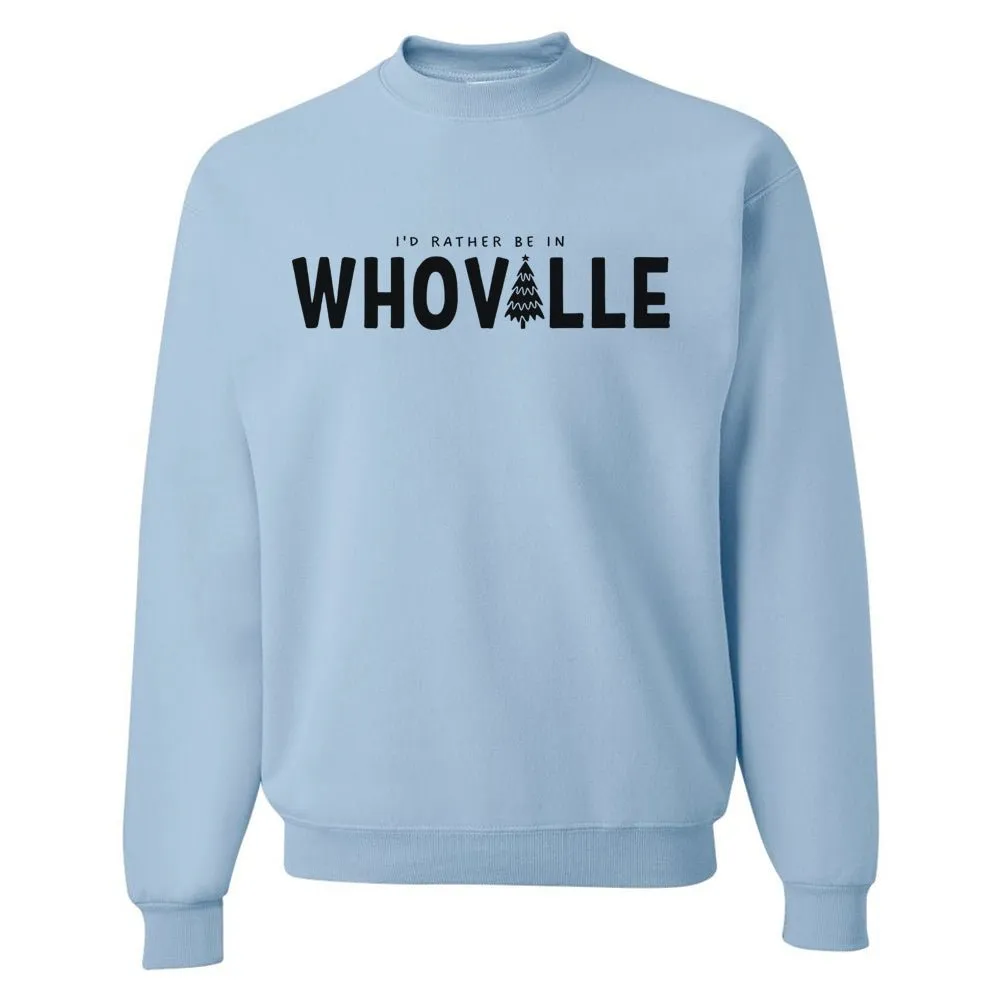 'I'd Rather Be In Whoville' Crewneck Sweatshirt