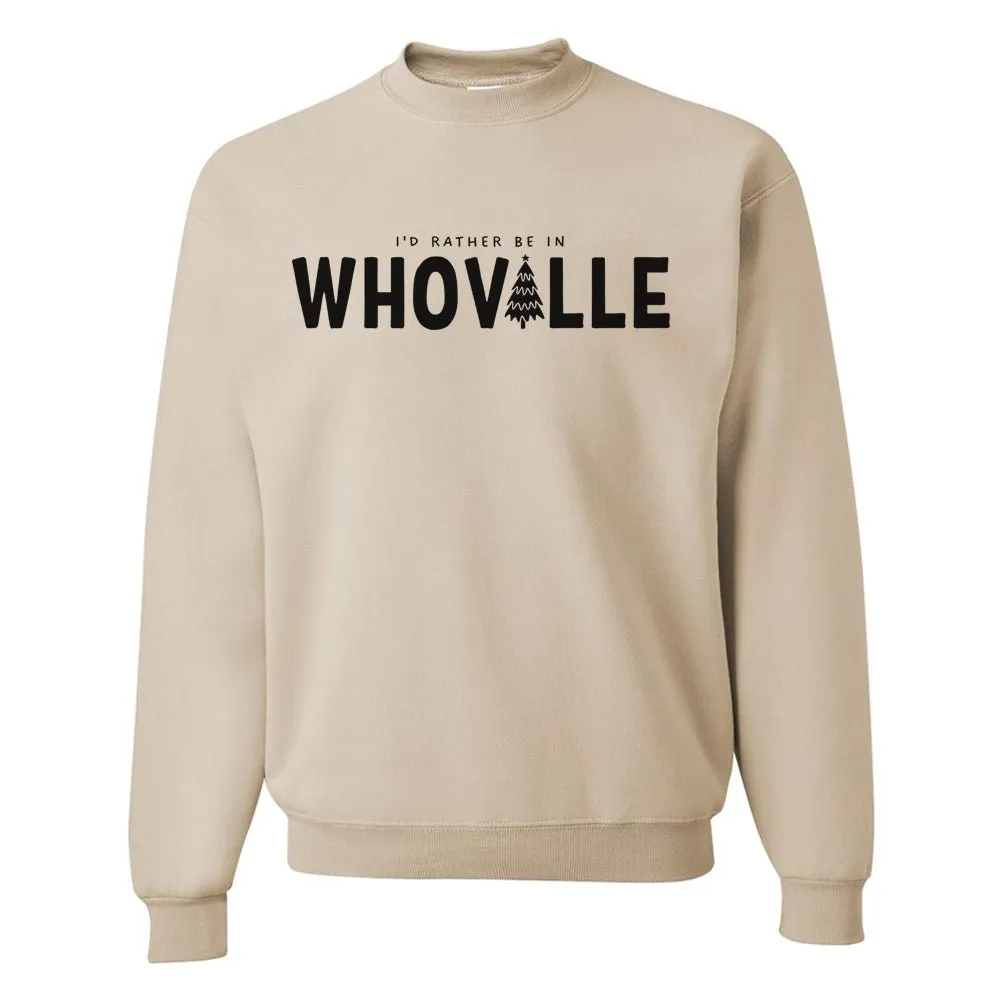 'I'd Rather Be In Whoville' Crewneck Sweatshirt