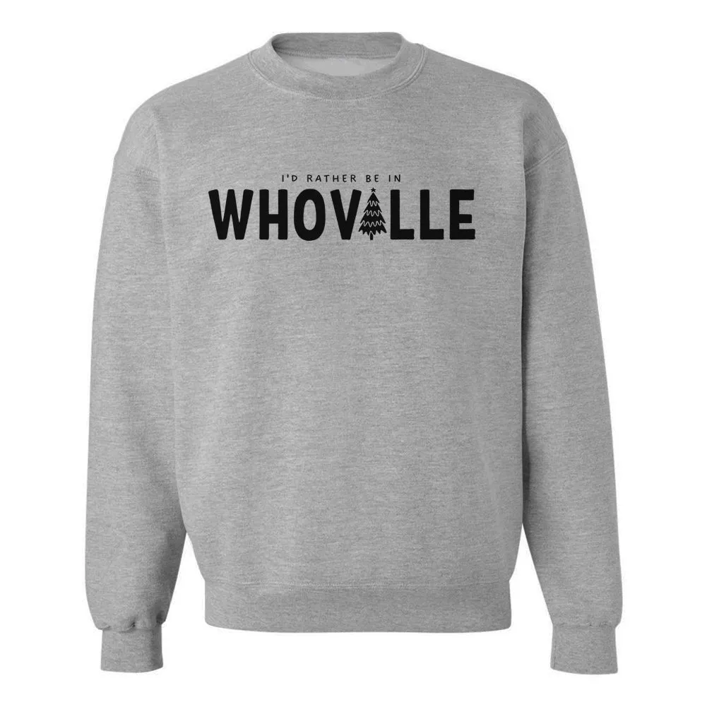 'I'd Rather Be In Whoville' Crewneck Sweatshirt