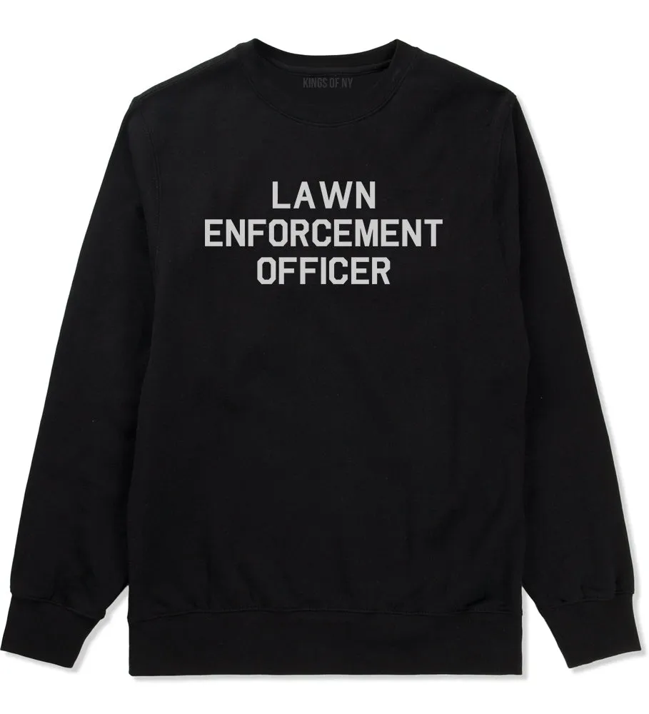 Lawn Enforcement Officer Funny Dad Grandpa Gift Mens Crewneck Sweatshirt