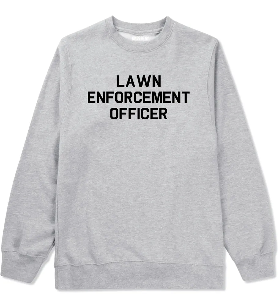 Lawn Enforcement Officer Funny Dad Grandpa Gift Mens Crewneck Sweatshirt