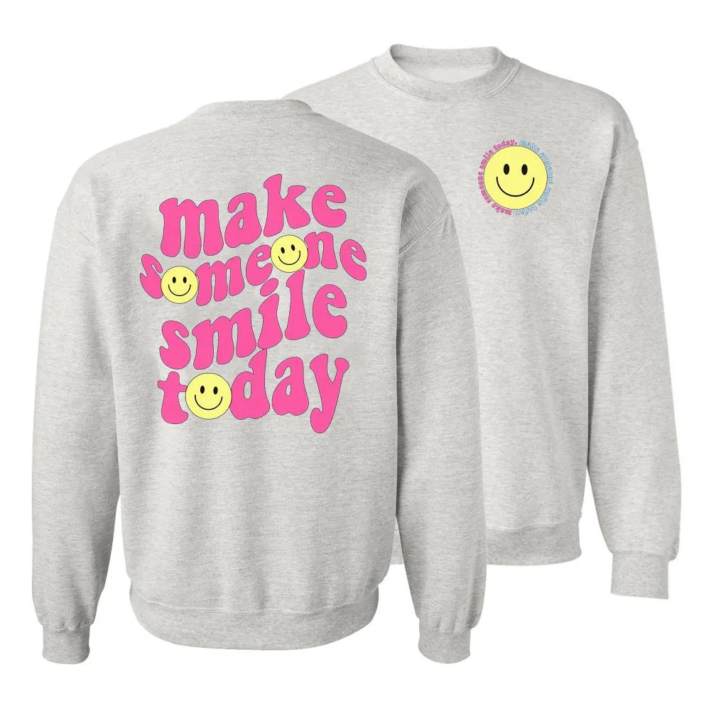 'Make Someone Smile Today' Front & Back Sweatshirt