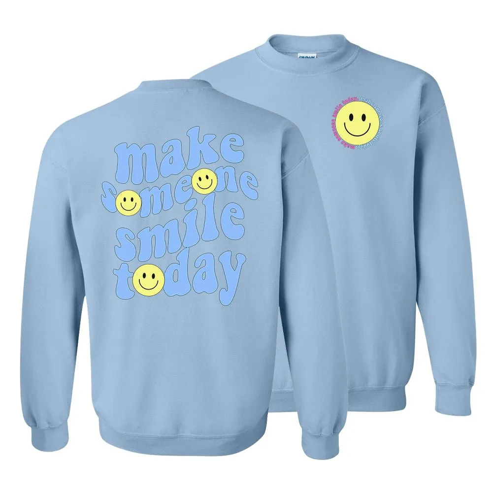 'Make Someone Smile Today' Front & Back Sweatshirt