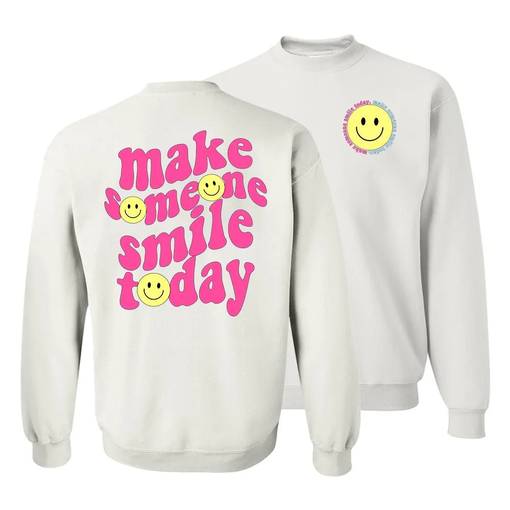 'Make Someone Smile Today' Front & Back Sweatshirt