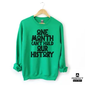 One Month Can't Hold Our History Unisex Sweatshirt